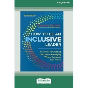 How to Be an Inclusive Leader, Second Edition: Your Role in Creating Cultures of